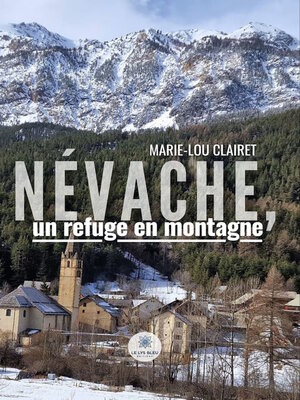 cover image of Névache, un refuge en montagne